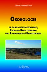 ISBN 9783867290012: Ökonologie – in Landschaftsgestaltung, Tagebau-Rekultivierung und Landeskultur/Umweltschutz