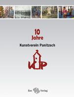 ISBN 9783867290159: 10 Jahre Kunstverein Panitzsch