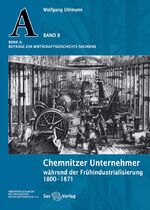 ISBN 9783867290647: Chemnitzer Unternehmer während der Frühindustrialisierung 1800–1871 – 1800–1871