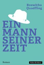 Roswitha Quadflieg: Ein Mann seiner Zeit Roswitha Quadflieg: Ein Mann seiner Zeit