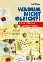 ISBN 9783867310031: Warum nicht gleich?! - Sofort Hilfe bei "Aufschieberitis"