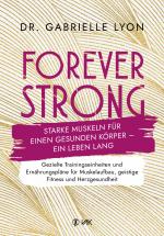 ISBN 9783867312813: Forever Strong / Starke Muskeln für einen gesunden Körper - ein Leben lang