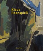 ISBN 9783867321228: Klaus Roenspieß – Malerei 1957–2011. Mit Texten von Matthias Flügge, Inga Kondeyne und Gudrun Schmid.