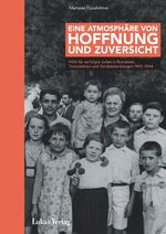 ISBN 9783867323482: Eine Atmosphäre von Hoffnung und Zuversicht - Hilfe für verfolgte Juden in Rumänien, Transnistrien und Nordsiebenbürgen 1940–1944