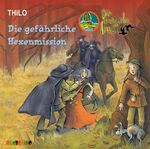 ISBN 9783867370240: Die magische Insel. Die gefährliche Hexenmission