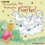 ISBN 9783867370431: Hier kommt Ponyfee! Der rätselhafte Pferdezauber