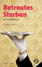 Cornelia Schmitz: Betreutes Sterben - ei