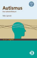 ISBN 9783867391726: Autismus - Das Selbsthilfebuch