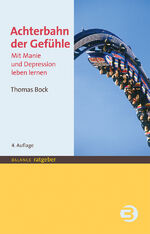 ISBN 9783867393300: Achterbahn der Gefühle - Mit Manie und Depression leben lernen