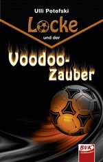 Ulli Potowski: Locke und der Voodoozaube Ulli Potowski: Locke und der Voodoozaube