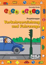 ISBN 9783867403900: Kita aktiv Projektmappe Verkehrserziehung und Fahrzeuge