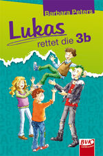 ISBN 9783867405577: Lukas rettet die 3b