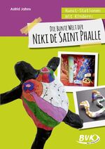 ISBN 9783867407861: Kunst-Stationen mit Kindern: Die bunte Welt der Niki de Saint Phalle