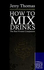 ISBN 9783867412377: How to mix Drinks