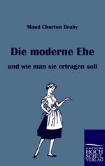 ISBN 9783867412476: Die moderne Ehe