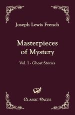 ISBN 9783867413640: Masterpieces of Mystery – Vol. I - Ghost Stories