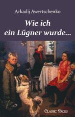 ISBN 9783867415293: Wie ich ein Lügner wurde…