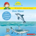 Melle Siegfried: Pixi Wissen: Das Meer, 