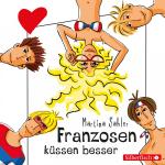 Freche Mädchen: Franzosen küssen besser – 2 CDs