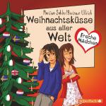 ISBN 9783867422222: Freche Mädchen: Weihnachtsküsse aus aller Welt - 1 CD