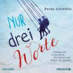 ISBN 9783867425636: Nur drei Worte – Das Hörbuch zum Film "Love, Simon": 3 CDs