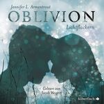 ISBN 9783867425902: Obsidian 0: Oblivion 3. Lichtflackern - Opal aus Daemons Sicht erzählt: 2 CDs