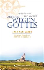 ISBN 9783867441926: Auf den Wegen Gottes - Mittellos durch Frankreich