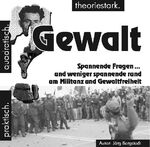 Jörg Bergstedt: Gewalt - Spannende Frage Jörg Bergstedt: Gewalt - Spannende Frage