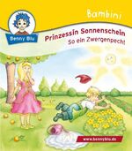 ISBN 9783867512671: Bambini Prinzessin Sonnenschein. So ein Zwergenpech! - Bestandteil der Bambini Starter-Box