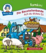 ISBN 9783867514187: Bambini Die Baustellenbande. Ach du dickes Ei!