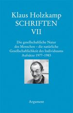 ISBN 9783867545983: Die gesellschaftliche Natur des Menschen&nbsp;– die natürliche Gesellschaftlichkeit des Individuums. Aufsätze 1977–1983 – Schriften VII