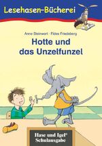 Anne Steinwart: Hotte und das Unzelfunze Anne Steinwart: Hotte und das Unzelfunze