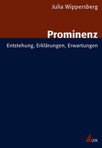 ISBN 9783867640060: Prominenz – Entstehung, Erklärungen, Erwartungen