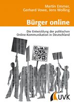 ISBN 9783867642798: Bürger online: Die Entwicklung der politischen Online-Kommunikation in Deutschland. Unter Mitarbeit von Markus Seifert