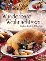 ISBN 9783867660099: Wunderbare Weihnachtszeit - Backen, Basteln & Kochen