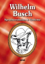 ISBN 9783867662000: Wilhelm Busch: Spruchweisheiten & Gedichte