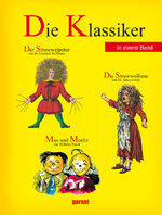 ISBN 9783867664356: Die Klassiker - Der Struwwelpeter, Max und Moritz und die Struwwelliese: Klassiker 3 Titel in einem Buch