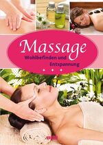 ISBN 9783867665728: Massage - Wohlbefinden und Entspannung