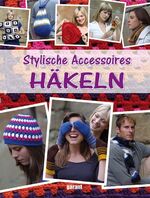 ISBN 9783867668545: Stylische Accessoires häkeln