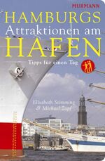 ISBN 9783867740180: Hamburgs Attraktionen am Hafen – Tipps für einen Tag