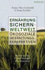 ISBN 9783867740302: Ernährung sichern - weltweit – Ökosoziale Gestaltungsperspektiven