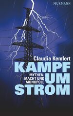 ISBN 9783867742573: Kampf um Strom. Mythen, Macht und Monopole Mythen, Macht und Monopole