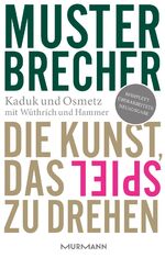 ISBN 9783867742672: Musterbrecher - Die Kunst, das Spiel zu drehen