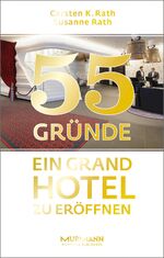 ISBN 9783867744768: 55 Gründe, ein Grand Hotel zu eröffnen