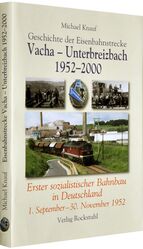 ISBN 9783867770385: Geschichte der Eisenbahnstrecke Vacha – Unterbreizbach 1952–2000 - Erster sozialistischer Bahnbau in Deutschland 1. September–30. November 1952