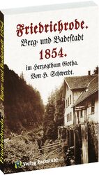 ISBN 9783867771115: Chronik und Geschichte von Friedrichroda / Friedrichrode 1854 – Berg- und Badestadt im Herzogtum Gotha