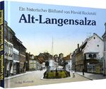 ISBN 9783867771580: Alt-Langensalza - Historische Fotos von 1890 bis 1939