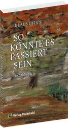 ISBN 9783867779319: So könnte es passiert sein