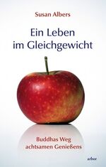 ISBN 9783867810081: Ein Leben im Gleichgewicht - Buddhas Weg achtsamen Genießens