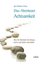 ISBN 9783867811149: Das Abenteuer Achtsamkeit - Wie Sie Weisheit für Körper, Geist und Seele entwickeln